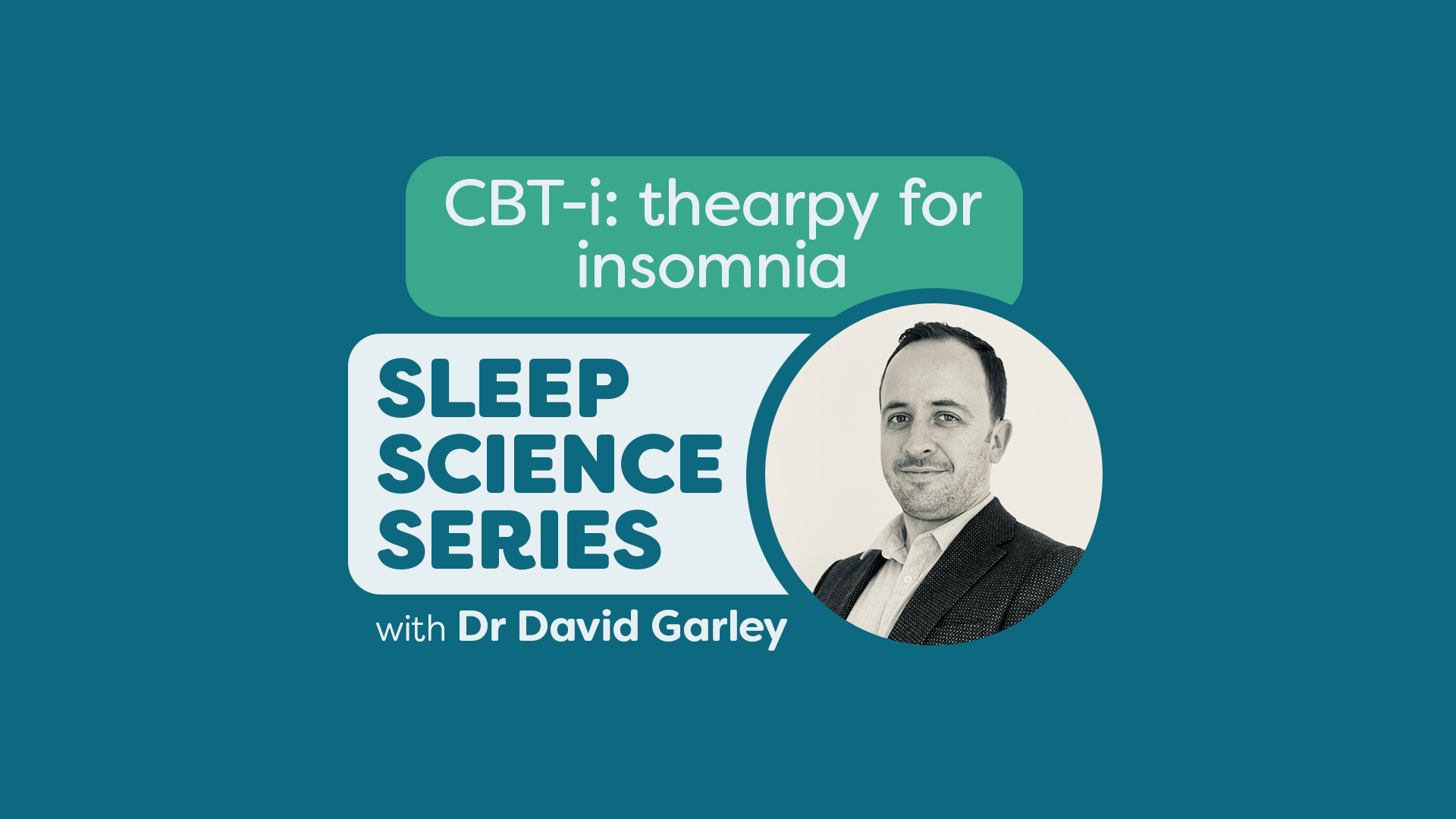 CBT i: Therapy For Insomnia