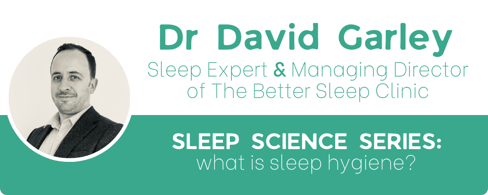 What Is Sleep Hygiene?
